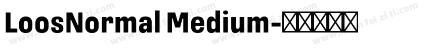 LoosNormal Medium字体转换
